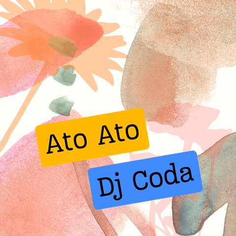 DJ Coda – Ato Ato