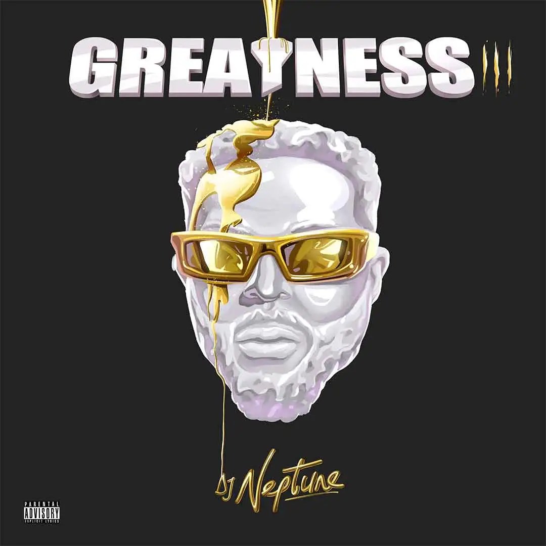 DJ Neptune – Greatness III Album