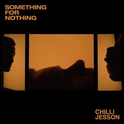 Chilli Jesson – Something For Nothing