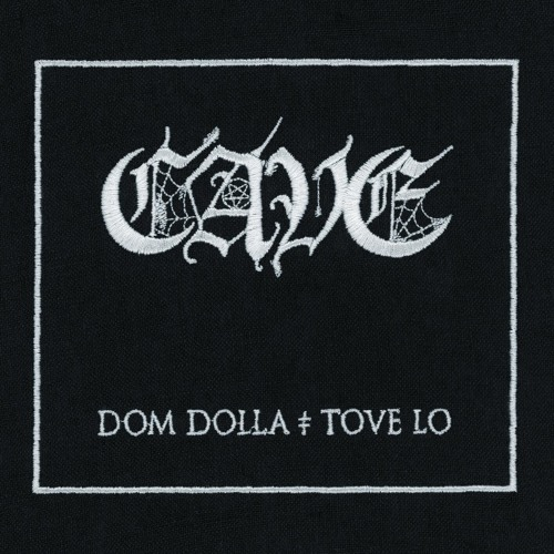 Dom Dolla & Tove Lo – CAVE