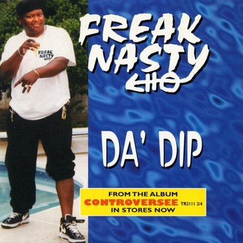 Freak Nasty – Da\’ Dip