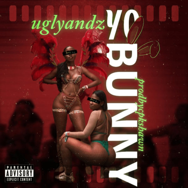 Prodbycpkshawn, Ugly Andz – Yo Bunny