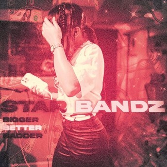 STAR BANDZ – Bigger Better Badder