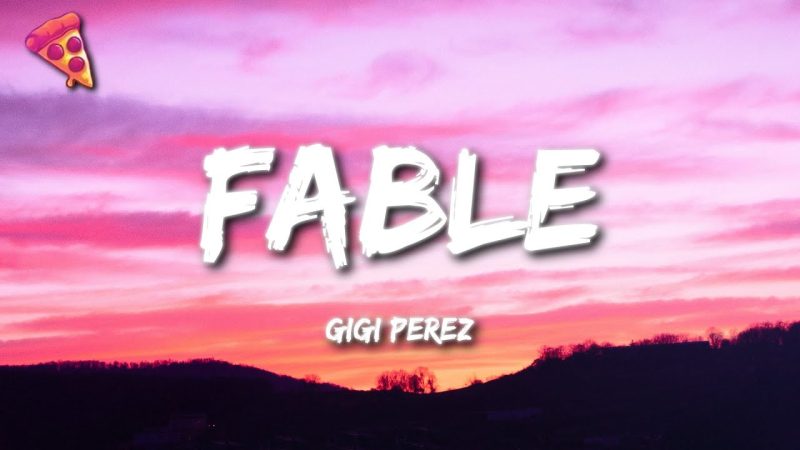 Gigi Perez – Fable