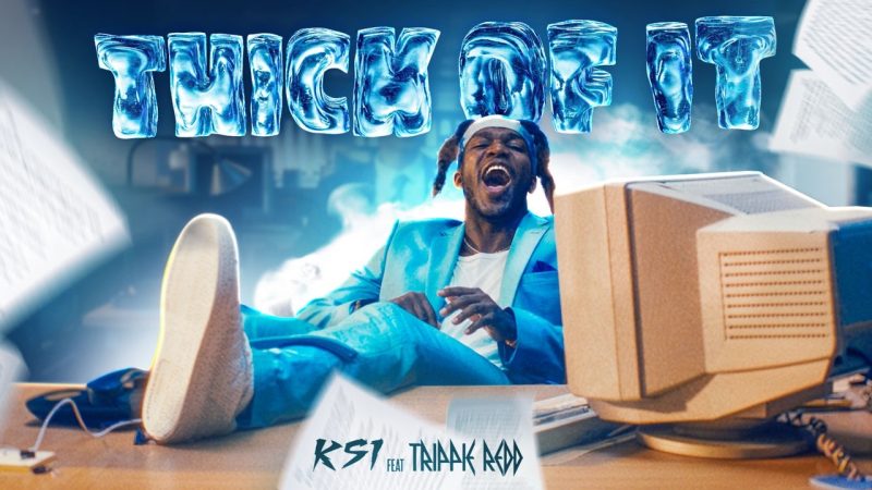 KSI – Thick Of It