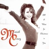 Mariah Carey –  All I Want for Christmas Is You